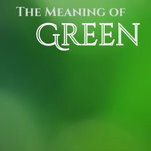 The Meaning of the Color Green