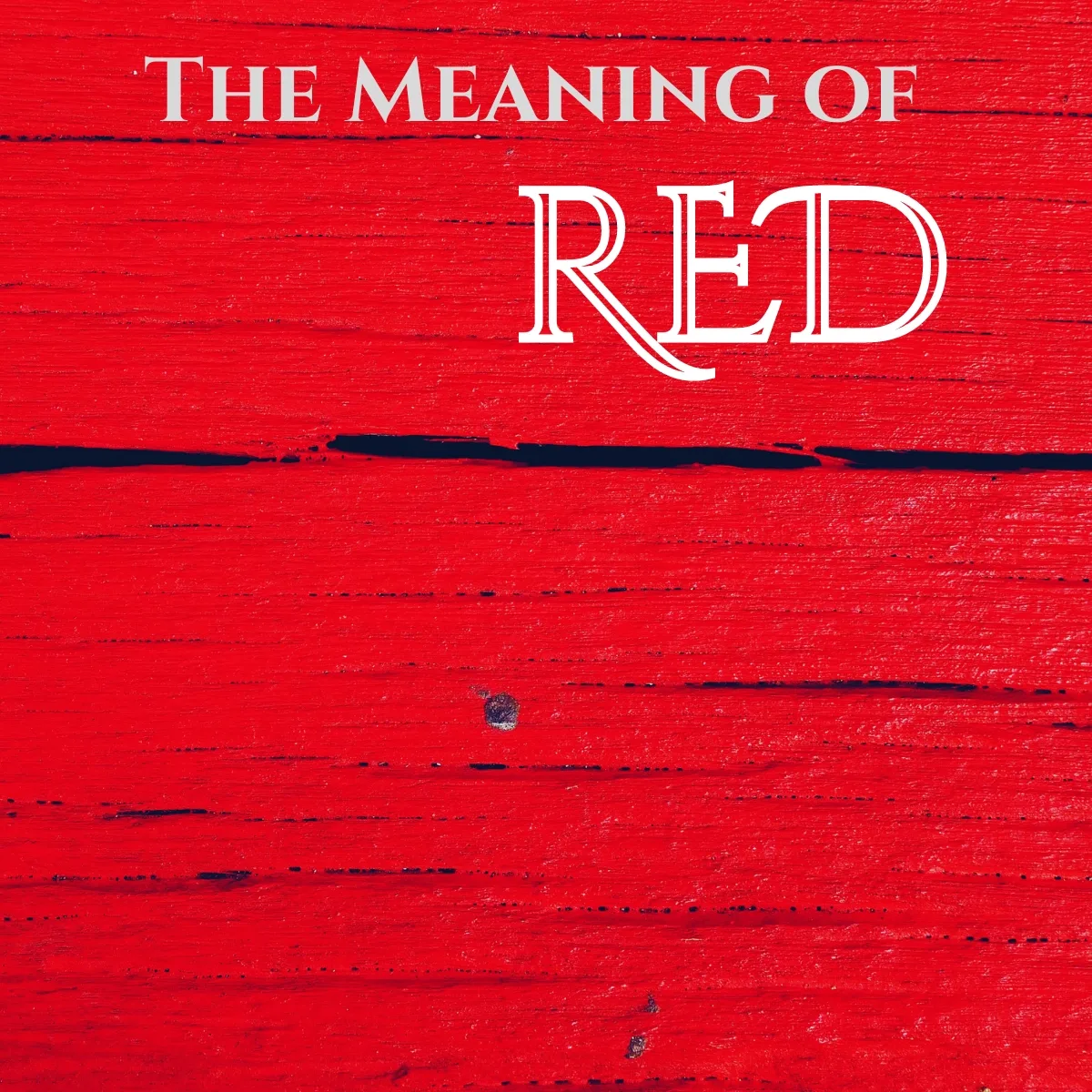 The Meaning of the Color Red